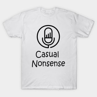 Casual Nonsense T-Shirt